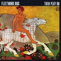 Fleetwood Mac, Then Play On