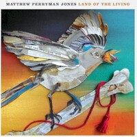 Matthew Perryman Jones, Land Of The Living