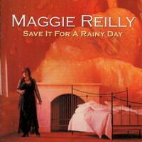 Maggie Reilly, Save It For A Rainy Day