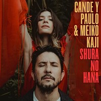 Cande y Paulo & Meiko Kaji, Shura No Hana