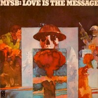 MFSB, Love Is The Message