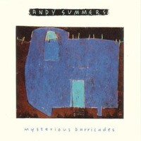 Andy Summers, Mysterious Barricades
