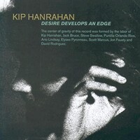 Kip Hanrahan, Desire Develops an Edge