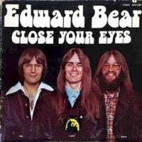 Edward Bear, Close Your Eyes