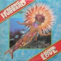 Freddie Hubbard, Liquid Love