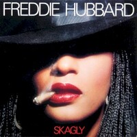 Freddie Hubbard, Skagly