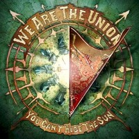 We Are the Union, You Can't Hide the Sun