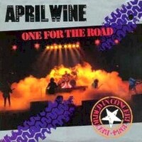 April Wine, One For The Road