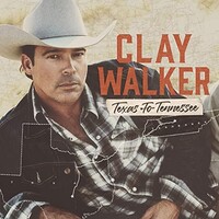 Clay Walker, Texas to Tennessee