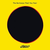 The Chemical Brothers, The Darkness That You Fear