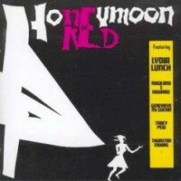 Lydia Lunch, Honeymoon In Red