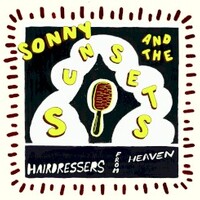 Sonny & The Sunsets, Hairdressers from Heaven