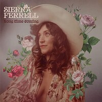 Sierra Ferrell, Long Time Coming