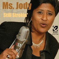 Ms. Jody, Still Strokin'