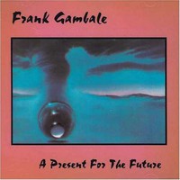 Frank Gambale, A Present for the Future