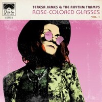 Teresa James & The Rhythm Tramps, Rose-Colored Glasses Vol. 1