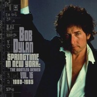 Bob Dylan, Springtime in New York: The Bootleg Series, Vol. 16: 1980-1985 (Deluxe Edition)