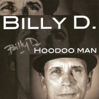 Billy D & The Hoodoos, Hoodoo Man