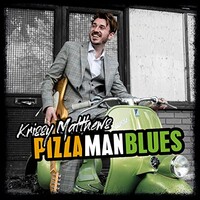 Krissy Matthews, Pizza Man Blues