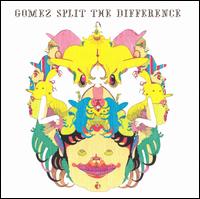 Gomez, Split The Difference