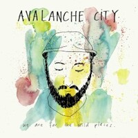 Avalanche City, We Are For The Wild Places