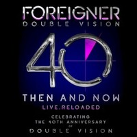 Foreigner, Double Vision: Then and Now