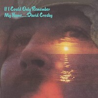 David Crosby, If I Could Only Remember My Name (50th Anniversary Edition)