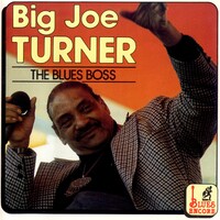 Big Joe Turner, The Blues Boss
