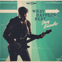 Davy Knowles, What Happens Next