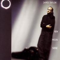 James Taylor, New Moon Shine