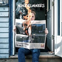 The Honeyrunners, Everything Is On Fire