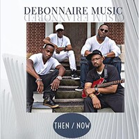 Debonnaire Music, Then/Now