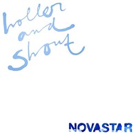 Novastar, Holler and Shout