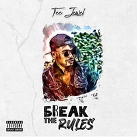 Tee Jewel, Break the Rules