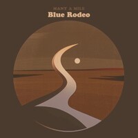 Blue Rodeo, Many a Mile