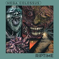 Mega Colossus, Riptime