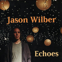 Jason Wilber, Echoes