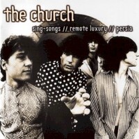 The Church, Sing-Songs //  Remote Luxury // Persia