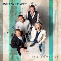 Wet Wet Wet, The Journey