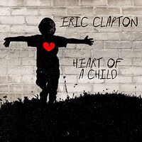 Eric Clapton, Heart of a Child
