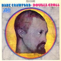 Hank Crawford, Double Cross