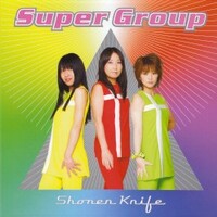 Shonen Knife, Super Group