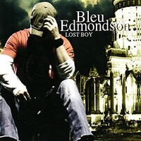 Bleu Edmondson, Lost Boy