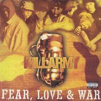 Killarmy, Fear, Love & War
