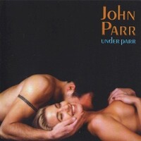 John Parr, Under Parr