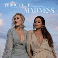 Maddie & Tae, Through the Madness, Vol. 1