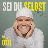 DJ Otzi, Sei du selbst - Party 2.0