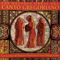 Coro de monjes del Monasterio Benedictino de Santo Domingo de Silos, Canto Gregoriano