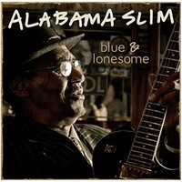 Alabama Slim, Blue & Lonesome