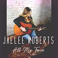 Jaelee Roberts, All My Tears